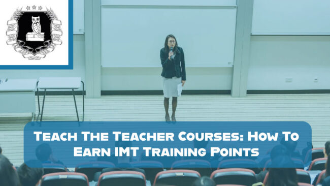 Teach The Teacher Courses: How To Earn IMT Training Points